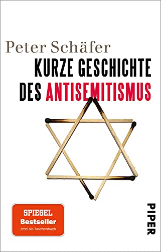 Kurze Geschichte des Antisemitismus: Standardwerk und SPIEGEL-Bestseller - jetzt im Taschenbuch! von PIPER