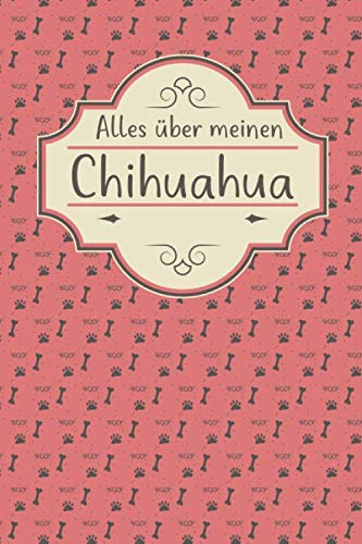 ALLES ÜBER MEINEN CHIHUAHUA: Tolles Buch für alle Informationen über deinen Hund ALLES ÜBER MEINEN CHIHUAHUA: Tolles Buch für alle Informationen über deinen Hund von Independently published