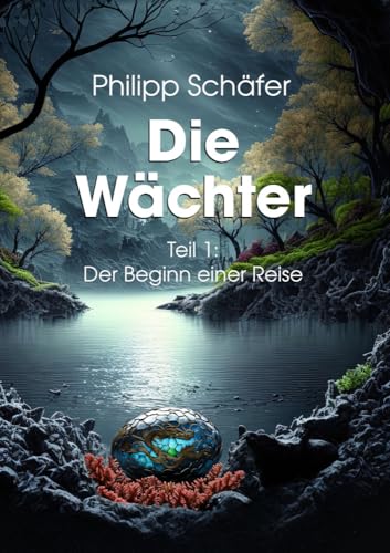 Die Wächter: Teil 1: Der Beginn einer Reise von NOEL-Verlag