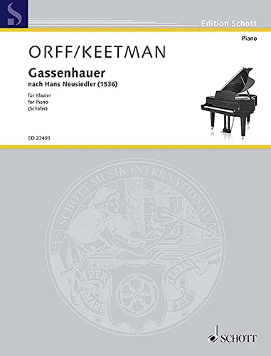 Gassenhauer: nach Hans Neusiedler (1536). Klavier.: nach Hans Neusiedler (1536). piano. (Edition Schott)