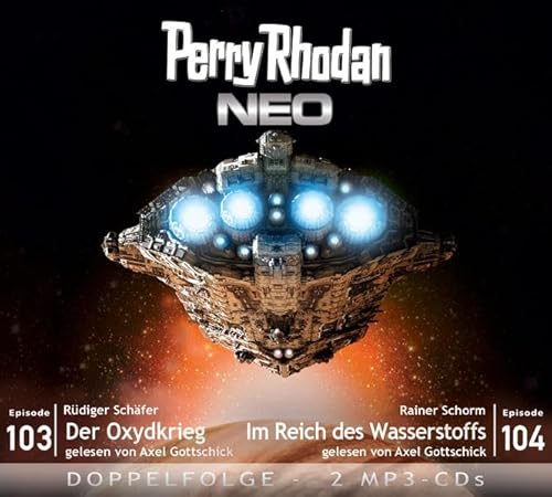 Perry Rhodan NEO MP3 Doppel-CD Folgen 103 + 104: Der Oxydkrieg / Im Reich des Wasserstoffs