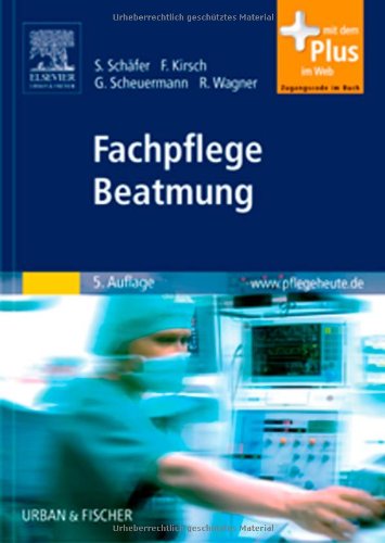 Fachpflege Beatmung: mit www.pflegeheute.de-Zugang Fachpflege Beatmung: mit www.pflegeheute.de-Zugang