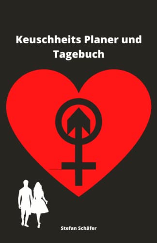 Keuschheits Planer und Tagebuch: plant gemeinsam die Keuschhaltung des Mannes und haltet eure Eindrücke fest Keuschheits Planer und Tagebuch: plant gemeinsam die Keuschhaltung des Mannes und haltet eure Eindrücke fest von Independently published