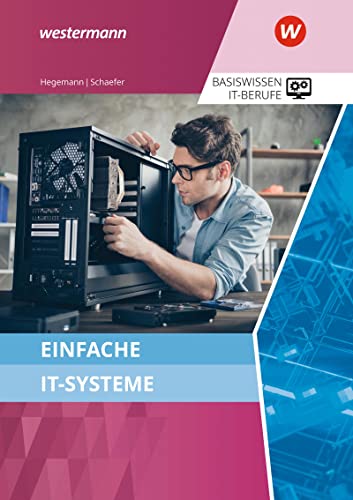 Basiswissen IT-Berufe: Einfache IT-Systeme Schülerband