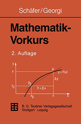 Mathematik-Vorkurs: Übungs- und Arbeitsbuch für Studienanfänger von Vieweg+Teubner Verlag
