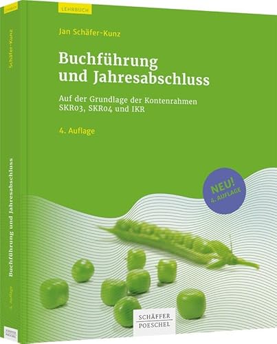 Buchführung und Jahresabschluss: Auf der Grundlage der Kontenrahmen SKR03, SKR04 und IKR Buchführung und Jahresabschluss: Auf der Grundlage der Kontenrahmen SKR03, SKR04 und IKR von Schffer-Poeschel Verlag