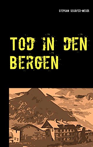 Tod in den Bergen: Kriminalnovelle