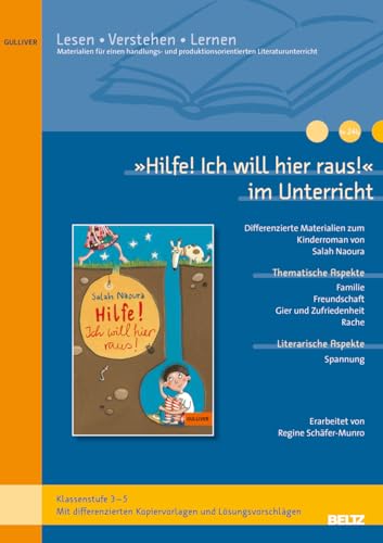 »Hilfe! Ich will hier raus!« im Unterricht: Differenzierte Materialien zum Kinderroman von Salah Naoura (Klassenstufe 3-5, mit Kopiervorlagen) von Beltz