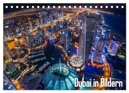 Dubai in Bildern (Tischkalender 2024 DIN A5 quer), CALVENDO Monatskalender: Die atemberaubende Stadt Dubai jetzt als Kalender erhältlich! von CALVENDO
