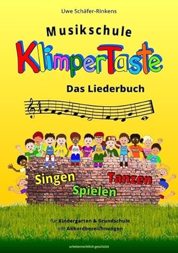Musikschule Klimpertaste - Das Liederbuch: Singen - Spielen - Tanzen von epubli