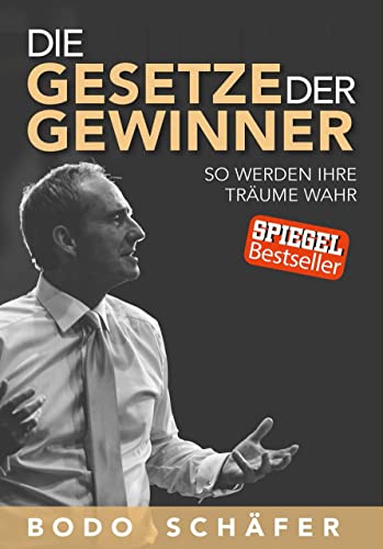 Die Gesetze der Gewinner - so werden Ihre Träume wahr