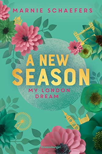 A New Season. My London Dream - My-London-Series, Band 2 (My-London-Series, 2)