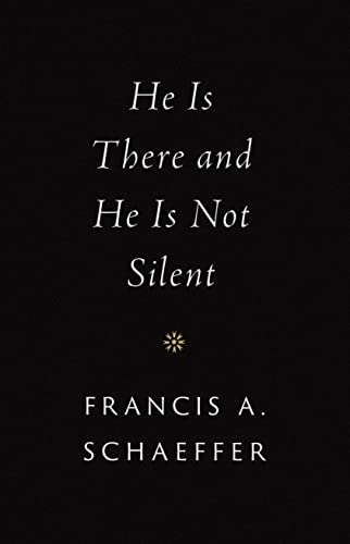 He Is There and He Is Not Silent von Crossway Books