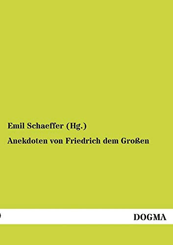 Anekdoten von Friedrich dem Großen