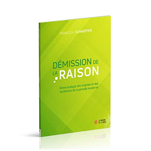 Démission de la raison : Brève analyse des origines et des tendances de la pensée moderne