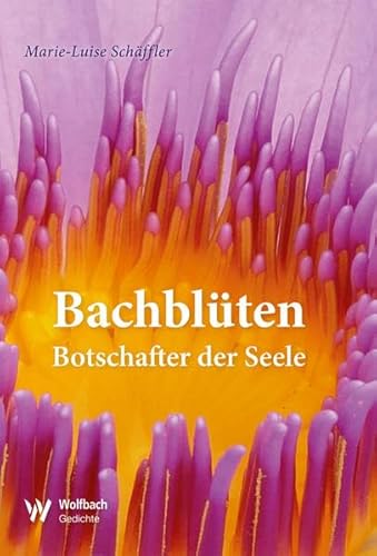 Bachblüten: Botschafter der Seele