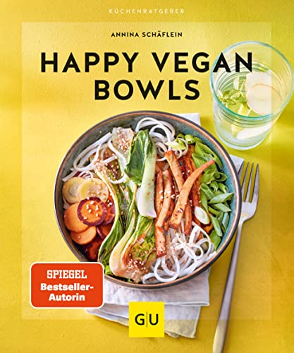 Happy Vegan Bowls (GU Küchenratgeber) von Gräfe und Unzer