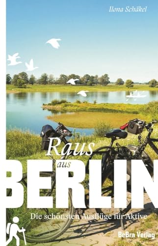 Raus aus Berlin: Die schönsten Ausflüge für Aktive