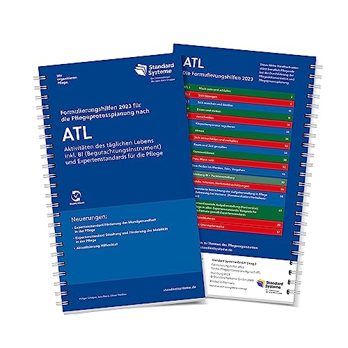 Die Formulierungshilfen für die Pflegeprozessplanung nach ATL: Die Aktivitäten des täglichen Lebens inkl. BI (Begutachtungsinstrument) und Expertenstandards für die Pflege