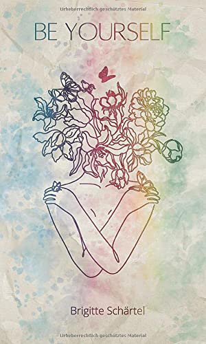 BE YOURSELF: Affirmationen für jeden Tag