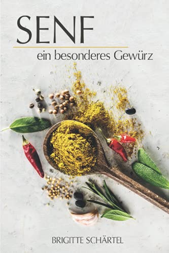 Senf - ein besonderes Gewürz