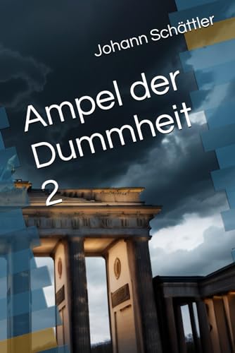 Ampel der Dummheit 2 von Independently published