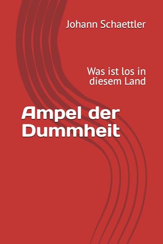 Ampel der Dummheit: Was ist los in diesem Land