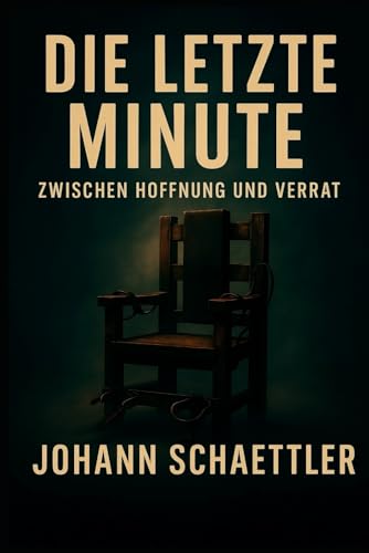IN LETZTER MINUTE: ZWISCHEN HOFFNUNG UND VERRAT von Independently published