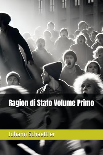 Ragion di Stato Volume Primo von Independently published