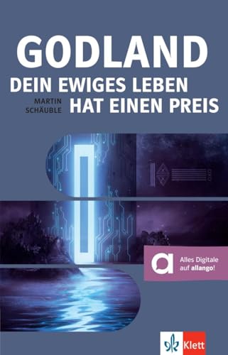 Godland: Dein ewiges Leben hat einen Preis. Lektüre mit digitalen Extras (BNE - Bibliothek Nachhaltige Entwicklung) von Klett