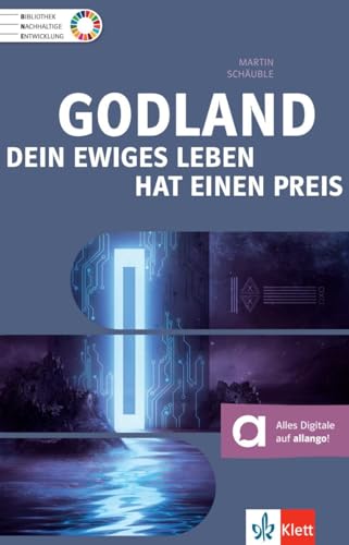 Godland: Dein ewiges Leben hat einen Preis. Lektüre mit digitalen Extras (BNE - Bibliothek Nachhaltige Entwicklung)