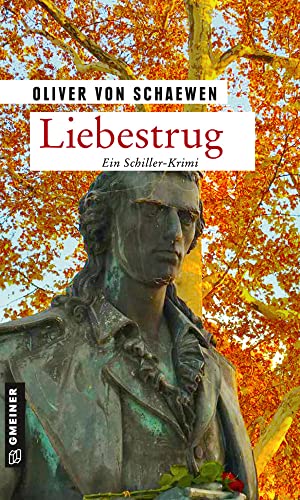 Liebestrug: Intrigenspiel am Neckar (Kriminalkommissar Struve) von Gmeiner Verlag