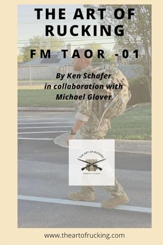The Art of Rucking: FM TAOR-01 von Independently published