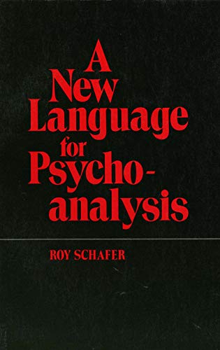 A New Langauage for Psychoanalysis A New Langauage for Psychoanalysis