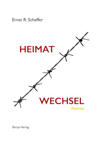 Heimatwechsel: Roman von skript-Verlag