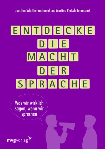 Entdecke die Macht der Sprache: Was wir wirklich sagen, wenn wir sprechen von mvg Verlag