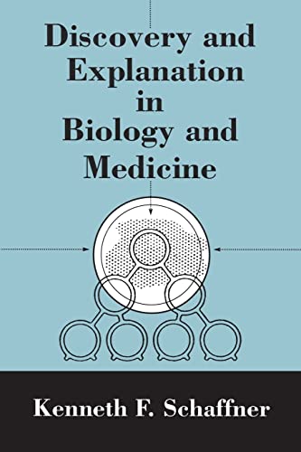 Discovery and Explanation in Biology and Medicine (Science and Its Conceptual Foundations series) von University of Chicago Press