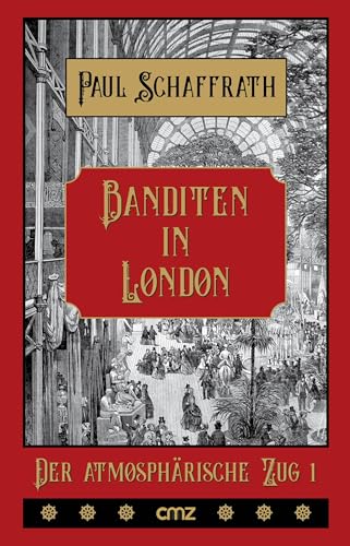 Banditen in London: Roman (Der atmosphärische Zug) von CMZ Verlag