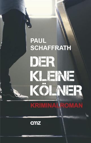 Der kleine Kölner: Kriminalroman von CMZ