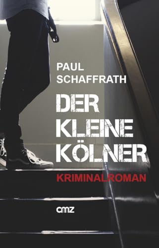 Der kleine Kölner: Kriminalroman von CMZ