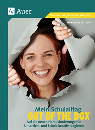 Mein Schulalltag out of the box: Auf die neuen Herausforderungen in Unterricht und Schule kreativ reagieren (Alle Klassenstufen) von Auer Verlag i.d.AAP LW