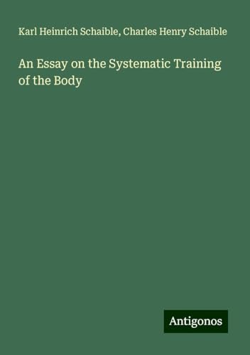 An Essay on the Systematic Training of the Body