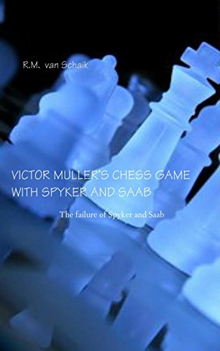Victor Muller: chessgame with Spyker and Saab: The failure of Spyker and Saab