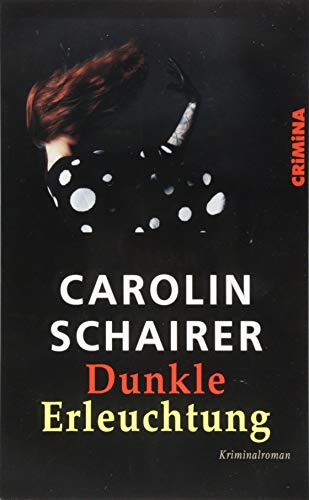 Dunkle Erleuchtung: Kriminalroman (CRiMiNA)
