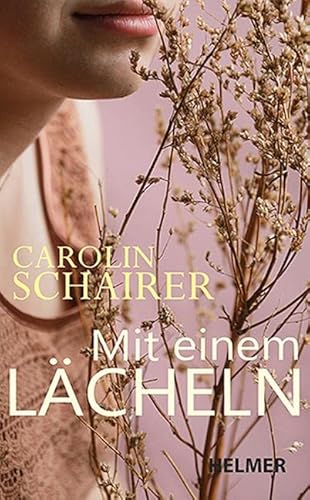 Mit einem Lächeln Mit einem Lächeln von ULRIKE HELMER VERLAG
