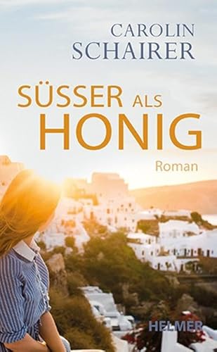Süßer als Honig von Ulrike Helmer Verlag