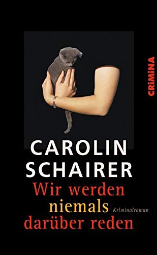 Wir werden niemals darüber reden. Kriminalroman