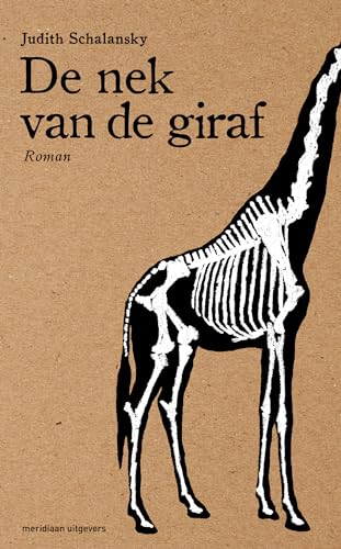 De nek van de giraf: roman von Meridiaan Uitgevers
