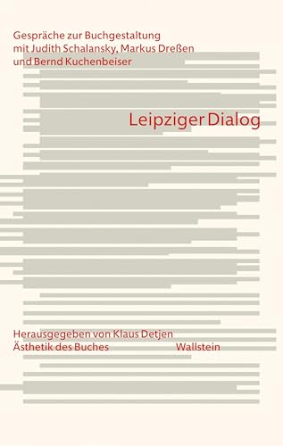 Leipziger Dialog: Gespräche zur Buchgestaltung mit Judith Schalansky, Markus Dreßen und Bernd Kuchenbeiser (Ästhetik des Buches)