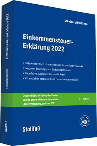 Einkommensteuer-Erklärung 2022: Erläuterungen, Beratungshinweise und Checklisten. (Stollfuss-Ratgeber)